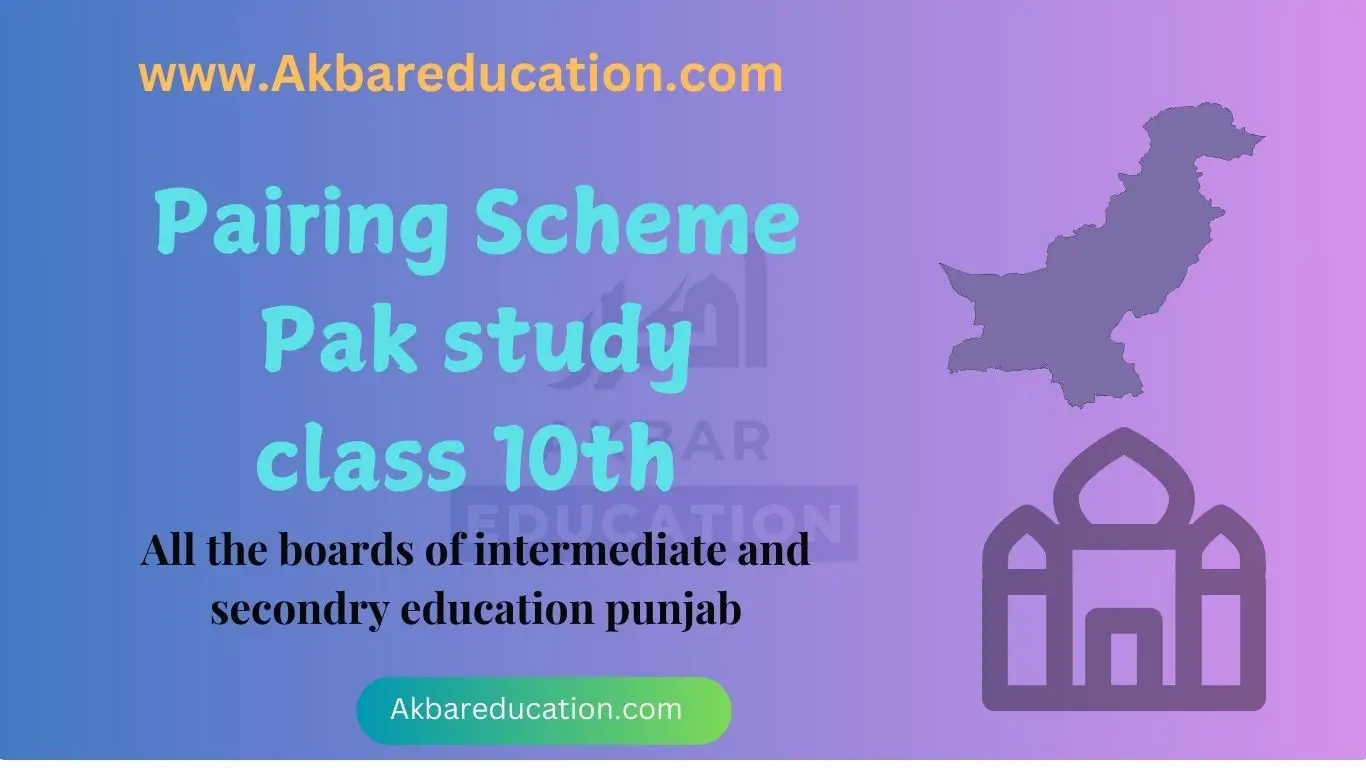 Pairing-scheme-Pak-study-class-10th