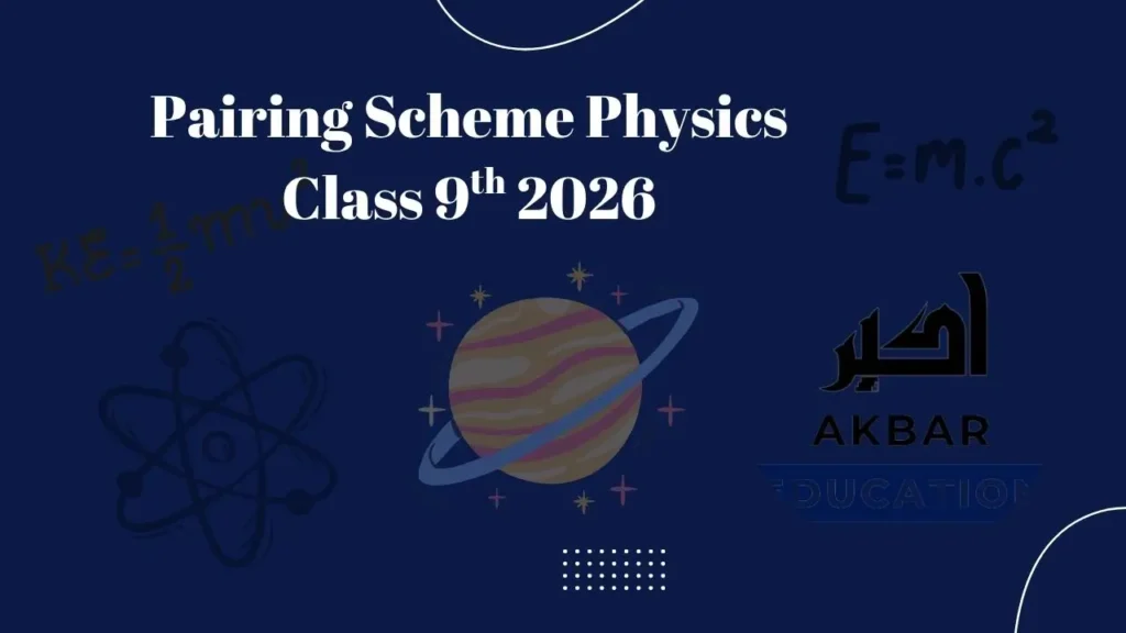 Pairing Scheme Physics Class 9th 2026 announcement with scientific graphics.