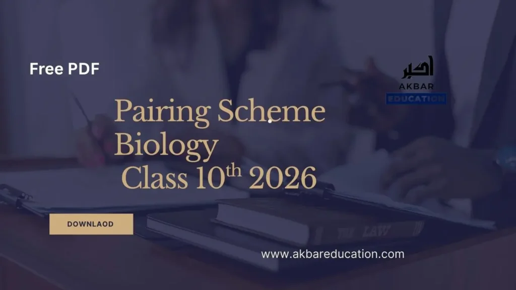 The Image has logo of akbar education and the text "pairing scheme biology 10th 2026."