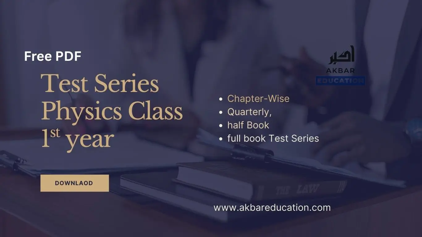 image have text Physics Test Class 1st Year PDF Free Download and logo of akbar education.
