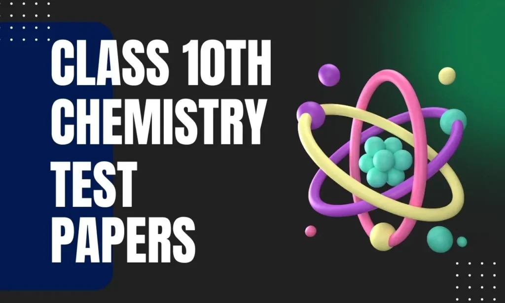 test paper chemistry class 10th with atomic structure